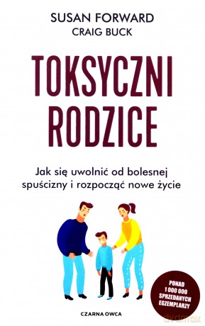 Toksyczni rodzice - Susan Forward [KSIĄŻKA]