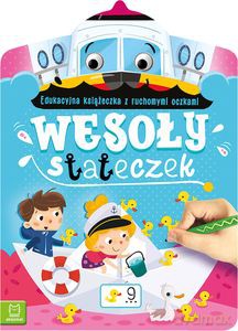 Wesoły stateczek. Edukacyjna książeczka z ruchomymi oczkami - Anna Podgórska [KSIĄŻKA]
