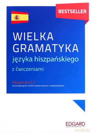 Wielka gramatyka języka hiszpańskiego - Joanna Ostrowska [KSIĄŻKA]