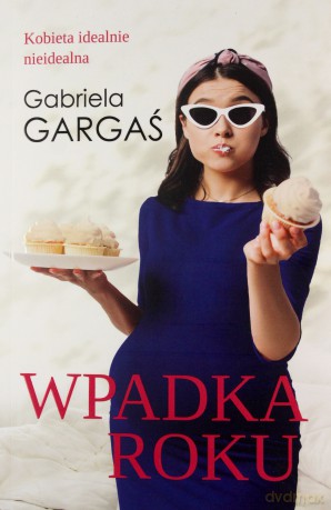 Wpadka roku - Gabriela Gargaś [KSIĄŻKA]
