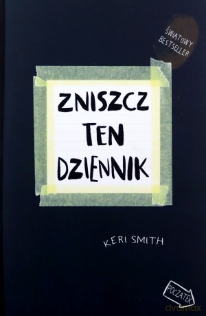 Zniszcz ten dziennik. Kreatywna destrukcja - Keri Smith [KSIĄŻKA]