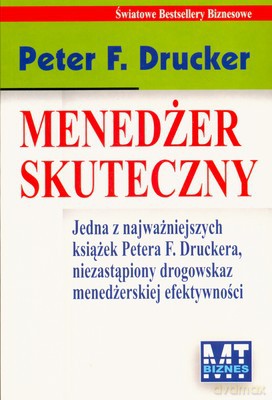 Menedżer Skuteczny - Peter F. Drucker [KSIĄŻKA]