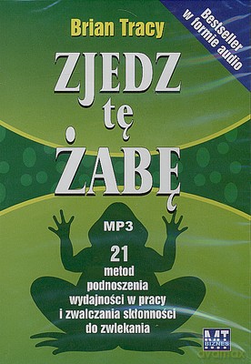 Zjedz Tę Żabę - Brian Tracy [AUDIOBOOK] [CD-MP3]