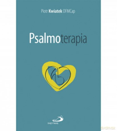 Psalmoterapia - Piotr Kwiatek [KSIĄŻKA]