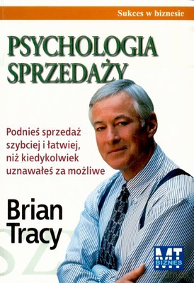 Psychologia Sprzedaży - Brian Tracy [KSIĄŻKA]