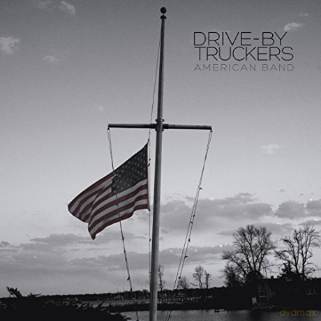 Drive-By Truckers: American Band [CD]