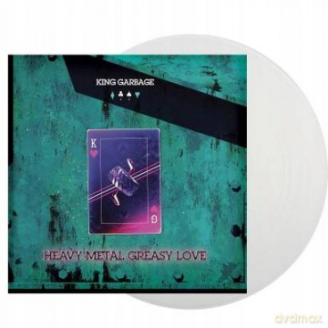 King Garbage: Heavy Metal Greasy Love (White Indie) [Winyl]
