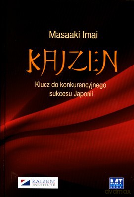 Kaizen Klucz Do Konkurencyjnego Sukcesu Japonii (twarda) - Masaaki Imai [KSIĄŻKA]