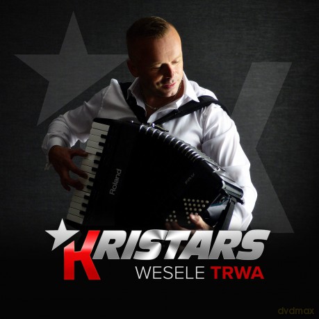 Kristars: Wesele trwa [CD]
