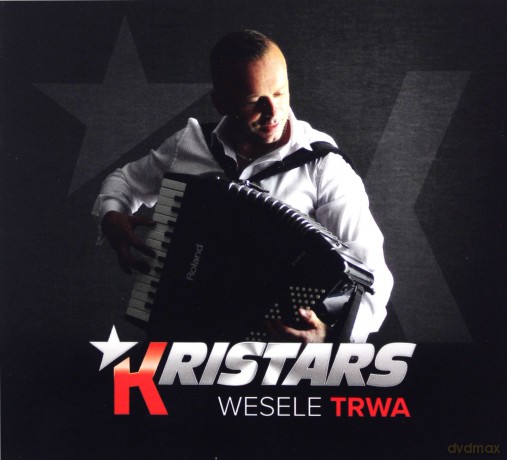 Kristars: Wesele trwa [CD]