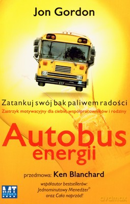 Autobus Energii (broszurowa) - Jon Gordon [KSIĄŻKA]