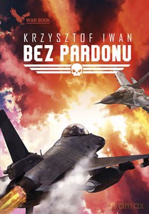 Bez pardonu - Krzysztof Iwan [KSIĄŻKA]