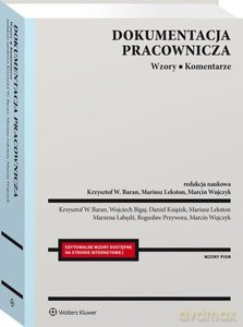 Dokumentacja pracownicza. Wzory. Komenta - Opracowanie zbiorowe [KSIĄŻKA]