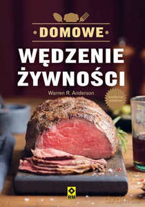 Domowe wędzenie żywności - R. Anderson Warren [KSIĄŻKA]