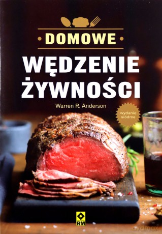 Domowe wędzenie żywności - R. Anderson Warren [KSIĄŻKA]