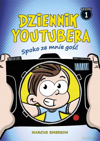 Dziennik youtubera. Spoko ze mnie gość - Marcus Emerson [KSIĄŻKA]