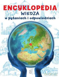 Encyklopedia Wiedza w pytaniach i odpowiedziach - Opracowanie zbiorowe [KSIĄŻKA]
