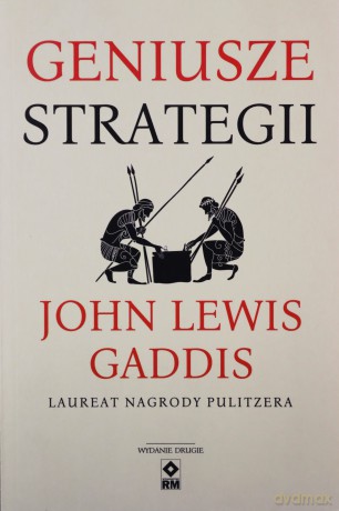 Geniusze strategii - John Lewis Gaddis [KSIĄŻKA]