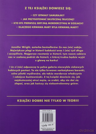 I że ci (nie) odpuszczę. Najbardziej mordercze kobiety w historii - Jennifer Wright [KSIĄŻKA]