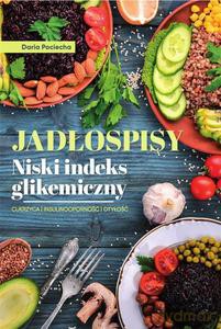 Jadłospisy. Niski indeks glikemiczny - Daria Pociecha [KSIĄŻKA]