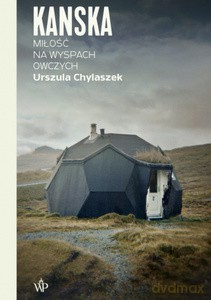 Kanska Miłość na Wyspach Owczych - Urszula Chylaszek [KSIĄŻKA]
