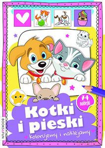 Kotki i pieski. Kolorujemy i naklejamy - Opracowanie zbiorowe [KSIĄŻKA]