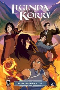 Legenda Korry T.1 Ruiny imperium - Michael DiMartino, Michelle Wong [KOMIKS]