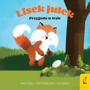 Lisek Julek. Przygoda w lesie - Olga Gorczyca-Popławska [KSIĄŻKA]