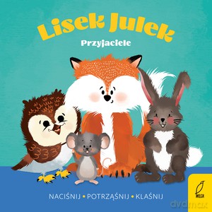 Lisek Julek. Przyjaciele - Olga Gorczyca-Popławska [KSIĄŻKA]