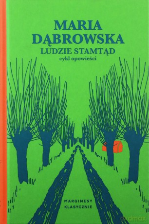 Ludzie stamtąd - Maria Dąbrowska [KSIĄŻKA]