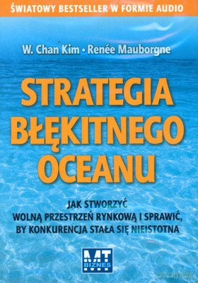 Strategia Błękitnego Oceanu - W.Chan Kim, Renee Mauborgne [AUDIOBOOK] [CD]