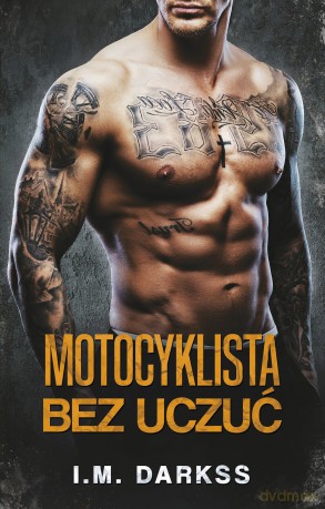Motocyklista bez uczuć - I.M. Darkss [KSIĄŻKA]