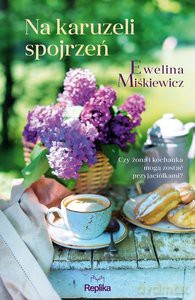 Na karuzeli spojrzeń - Ewelina Miśkiewicz [KSIĄŻKA]
