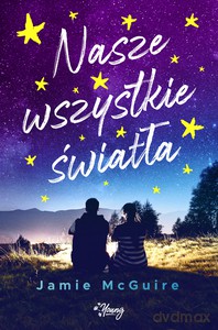Nasze wszystkie światła - Jamie McGuire [KSIĄŻKA]