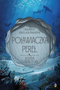 Poławiaczka pereł (Tom 1) Legenda o źrenicy oka - Karin Karin [KSIĄŻKA]