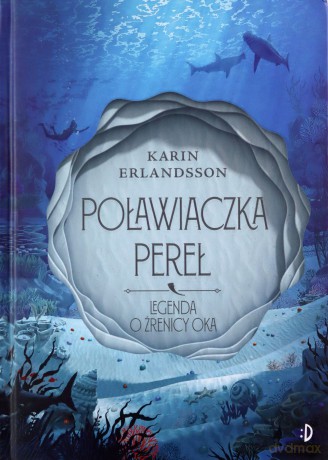 Poławiaczka pereł (Tom 1) Legenda o źrenicy oka - Karin Karin [KSIĄŻKA]