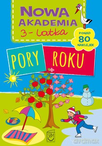 Pory roku. Nowa akademia 3-latka - Opracowanie zbiorowe [KSIĄŻKA]