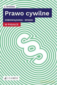 Prawo cywilne w pigułce. Zobowiązania. Spadki - Opracowanie zbiorowe [KSIĄŻKA]