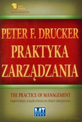 Praktyka Zarządzania Nowa Okładka (twarda) - Peter F. Drucker [KSIĄŻKA]