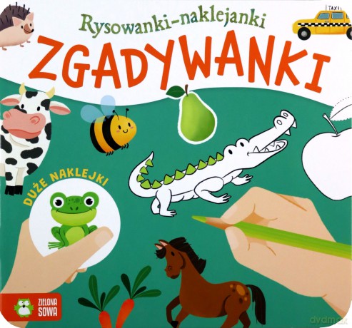 Rysowanki-naklejanki. Zgadywanki - Opracowanie zbiorowe [KSIĄŻKA]
