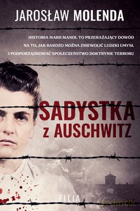 Sadystka z Auschwitz - Jarosław Molenda [KSIĄŻKA]