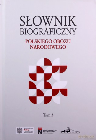Słownik biograficzny polskiego obozu narodowego (Tom 3) - Krzysztof Kawęcki [KSIĄŻKA]
