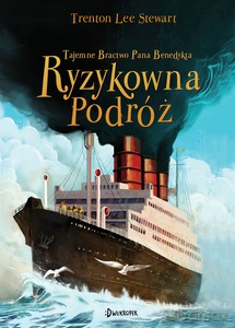 Tajemne Bractwo Pana Benedykta (Tom 2) Ryzykowna Podróż - Lee Stewart Trenton [KSIĄŻKA]