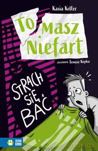 Tomasz Niefart. Strach się bać - Kasia Keller [KSIĄŻKA]