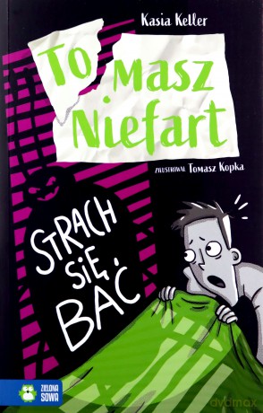 Tomasz Niefart. Strach się bać - Kasia Keller [KSIĄŻKA]