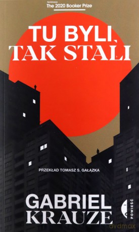 Tu byli, tak stali - Gabriel Krauze [KSIĄŻKA]