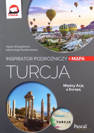 Turcja. Inspirator podróżniczy - Agata Wielgołaska [KSIĄŻKA]
