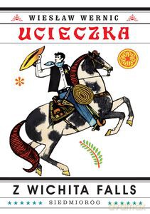 Ucieczka z Wichita Falls - Wiesław Wernic [KSIĄŻKA]