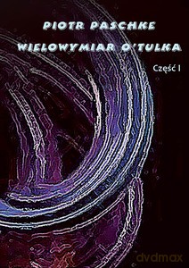Wielowymiar O'Tulka - Piotr Paschke [KSIĄŻKA]