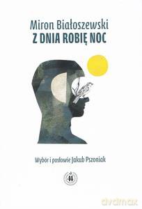 Z dnia robię noc - Miron Białoszewski [KSIĄŻKA]